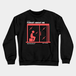 FORGET ABOUT ME (Dark) Crewneck Sweatshirt